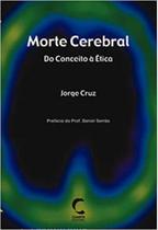 Morte Cerebral : Do Conceito a Ética