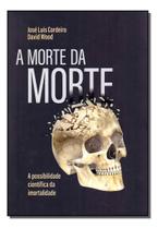 Morte da Morte, A Morte da Morte, A