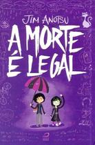 Morte é Legal, A Morte é Legal, A
