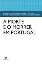 Morte e o Morrer em Portugal, A - ALMEDINA