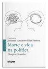 Morte e Vida na Política Morte e Vida na Política