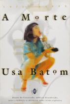 Morte Usa Batom, A