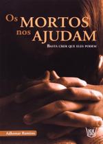 Mortos Nos Ajudam, Os