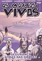 Mortos-Vivos: Seguranca Atras Das Grades Mortos-Vivos: Seguranca Atras Das Grades
