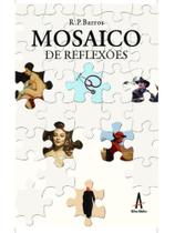 Mosaico de reflexões - ALBATROZ EDITORA Mosaico de reflexões - ALBATROZ EDITORA