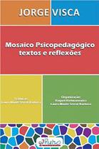 Mosaico Psicopedagógico. Textos e Reflexões