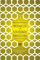 Mosaicos da Sociedade Brasileira. Problemas Sociais e Sugestões - Volume 2