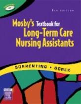 Mosbys textbook for long-term care nursing assistants - MOSBY, INC.