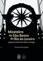 Mosteiro De São Bento Do Rio De Janeiro - Aspectos Histórico Mosteiro De São Bento Do Rio De Janeiro - Aspectos Histórico