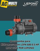 Motobomba para Hidromassagem LSPA 600 0,5 HP MON 220V PDR LEPONO Motobomba para Hidromassagem LSPA 600 0,5 HP MON 220V PDR LEPONO