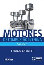 Motores de combustão interna - vol. 1 - EDGARD BLUCHER Motores de combustão interna - vol. 1 - EDGARD BLUCHER