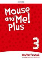 Mouse And Me Plus 3 - Teacher's Book Pack (Teacher's Book With Class Audio CD And Access Code) - Oxford University Press - ELT