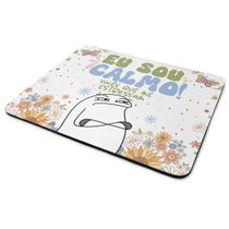 Mouse Pad Divertido Flork Vibes - Eu sou calmo