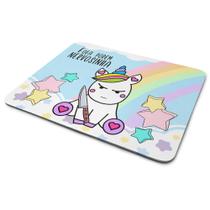 Mouse Pad Divertido - Fofa porém nervosinha! Unicórnio