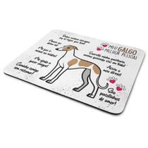 Mouse Pad Dog - Meu Galgo, melhor pessoa!