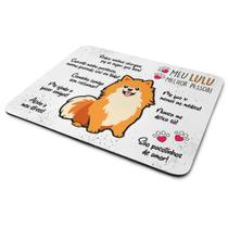 Mouse Pad Dog - Meu Lulu Spitz, melhor pessoa! Mouse Pad Dog - Meu Lulu Spitz, melhor pessoa!