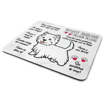 Mouse Pad Dog - Meu West Highland, melhor pessoa!