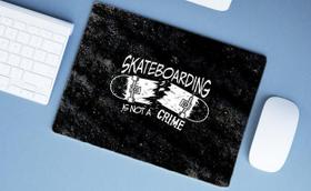 Mouse Pad Emborrachado Personalizado Grande Skate Is Not a Crime
