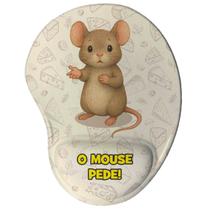 Mouse Pad Ergonômico Divertido - Ratinho O Mouse Pede Mouse Pad Ergonômico Divertido - Ratinho O Mouse Pede