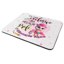 Mouse Pad - Exclusivo da melhor professora de Ed física Mouse Pad - Exclusivo da melhor professora de Ed física