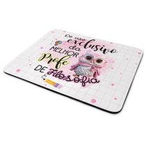 Mouse Pad - Exclusivo da melhor professora de Filosofia Mouse Pad - Exclusivo da melhor professora de Filosofia