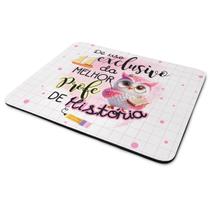 Mouse Pad - Exclusivo da melhor professora de História Mouse Pad - Exclusivo da melhor professora de História