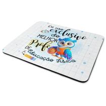 Mouse Pad - Exclusivo do melhor professor de Ed física Mouse Pad - Exclusivo do melhor professor de Ed física