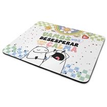 Mouse Pad Flork Vibes - Vamos nos desesperar com calma