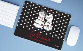Mouse Pad Grande Presente Gatinhos Namorados Mouse Pad Grande Presente Gatinhos Namorados