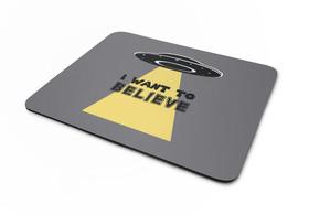 Mouse pad I Want To Believe