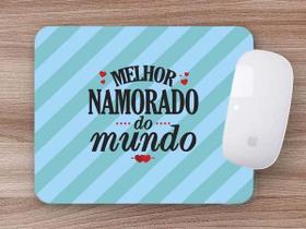Mouse Pad Presente Melhor Namorado do Mundo Mouse Pad Presente Melhor Namorado do Mundo