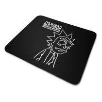 Mouse Pad Rick And Morty Im Sorry Mouse Pad Rick And Morty Im Sorry