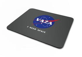 Mouse pad Vaza I Need More Space