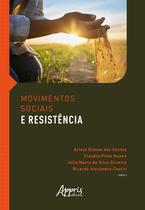 Movimentos Sociais e Resistência - Editora Appris