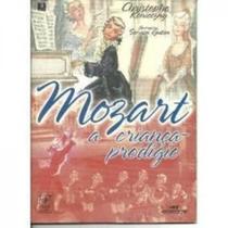 Mozart, A Criança Prodigio - MELHORAMENTOS