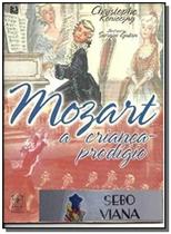 Mozart, A Criança Prodigio - MELHORAMENTOS