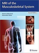 Mri of the musculoskeletal system - Thieme Publishers Inc/maple Press