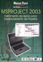 MSProject 2003: Ferramenta de Apoio MSProject 2003: Ferramenta de Apoio