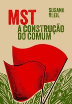 MST - A Construção do Comum - CONTRACORRENTE EDITORA