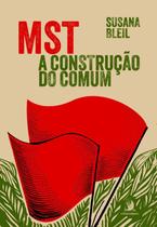 MST - A Construção do Comum Sortido MST - A Construção do Comum Sortido