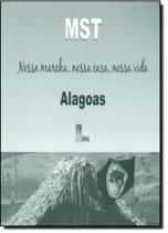 Mst - Nossa Marcha, Nossa Casa, Nossa Vida - Alagoas