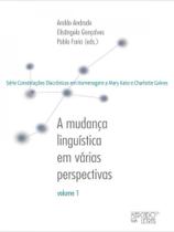 Mudança linguística em várias perspectivas - vol. 1 Mudança linguística em várias perspectivas - vol. 1