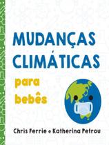 Mudanças climáticas para bebês Mudanças climáticas para bebês