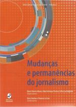 Mudanças e Permanências Do Jornalismo
