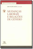 Mudanças laborais e relaçoes de genero - ALMEDINA BRASIL