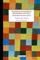 Mudanças nas familias brasileiras ( 1976-2012 ) Mudanças nas familias brasileiras ( 1976-2012 )