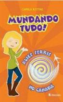 Mudando Tudo! Aline Ferrie no Canadá