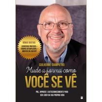 Mude a forma como você se vê Mude a forma como você se vê