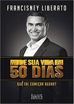 Mude Sua Vida em 50 Dias Mude Sua Vida em 50 Dias