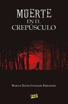 Muerte en el crepúsculo - Bunker Books, S.L.